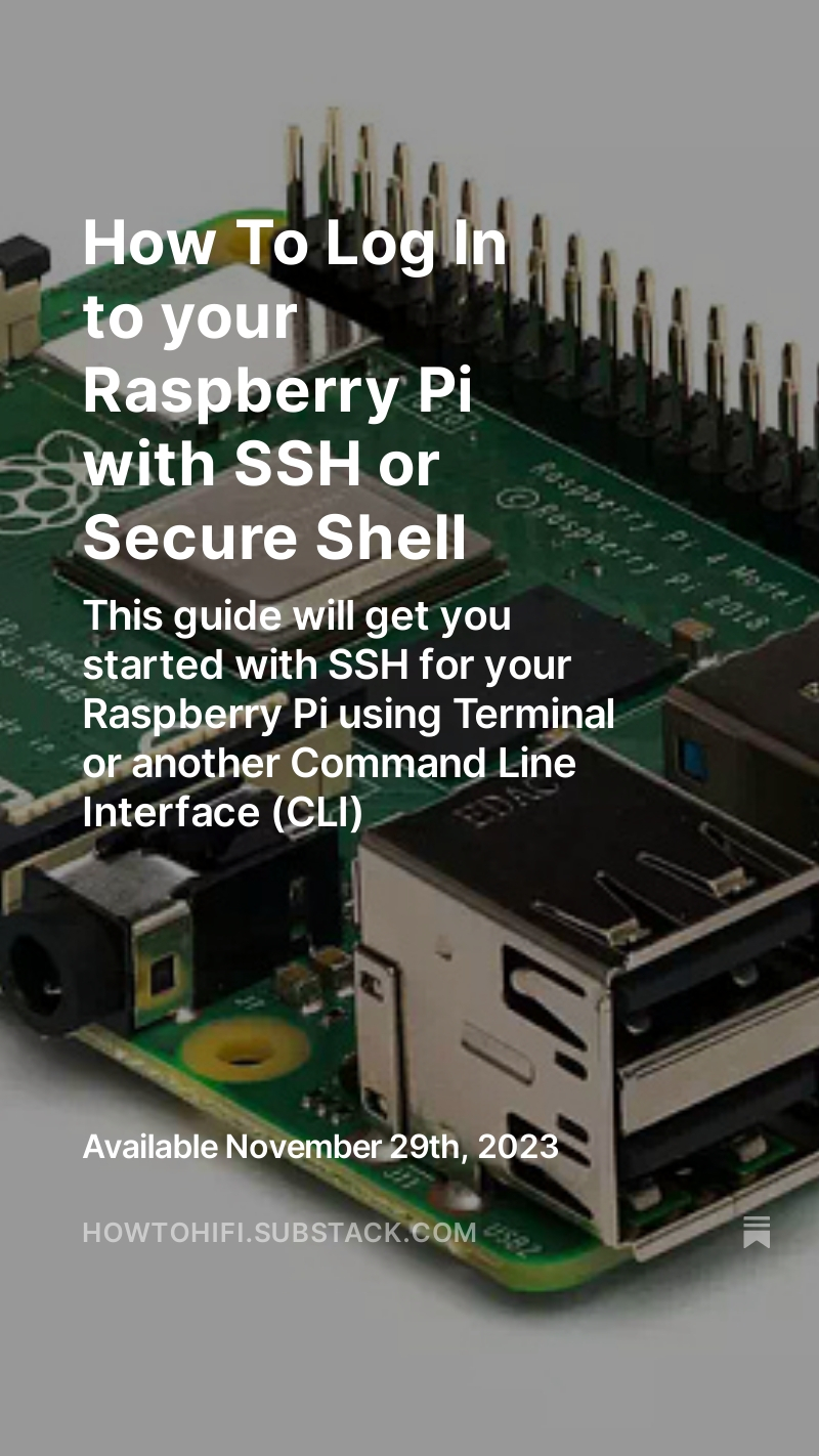 How To Log In to your Raspberry Pi with SSH or Secure Shell How To HiFi